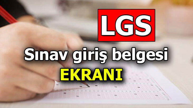 LGS sınav giriş belgesi nereden alınacak? e - okul / meb.gov.tr/sinavlar/sorgu/lise