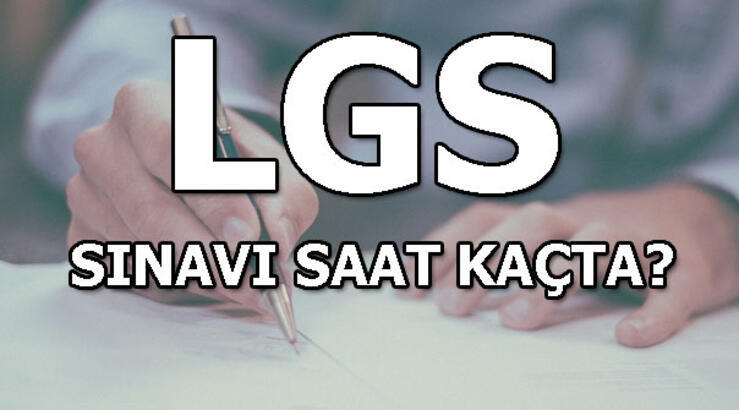 LGS sınavı ne zaman saat kaçta başlayacak? - 2020 MEB LGS sınav giriş yeri sorgulama ekranı